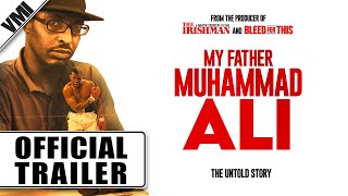 My Father Muhammad Ali 2023  Official Trailer  VMI Worldwide