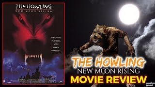 THE HOWLING NEW MOON RISING 1995  Movie Review