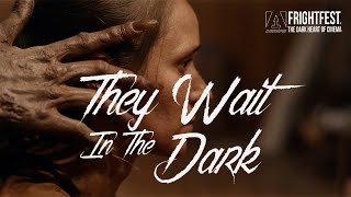 THEY WAIT IN THE DARK Official Trailer 2022 Horror Movies at Frightfest