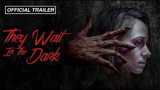 They Wait in the Dark Official Trailer  Digital Release 27