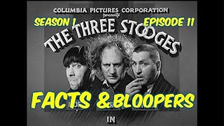 Season 1 Ep 11The Three StoogesThree Little BeersBLOOPERS FACTS and MORE