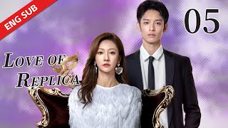 ENG SUB LOVE OF REPLICA  EP05  StarringTsao Yu Ning Yilia Yu