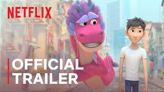 Wish Dragon  Official Trailer  Netflix