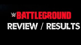 WWE Battleground 2015 Review  WWE Undertaker Returns 2015 commentary