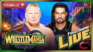 WWE Wrestlemania 34 2018 Live Stream Full Show April 7th 2018 Live Reactions