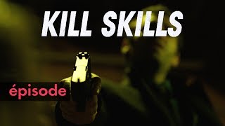Kill Skills  Episode 1  STUDIO