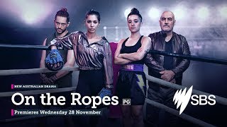 SBSs new Australian drama series On the Ropes premieres 28 November at 830pm