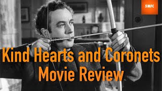 Kind Hearts and Coronets 1949 Movie Review  Ealing Comedy  Alec Guinness  501 Must See Movies