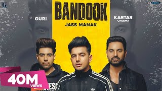Bandook  Jass Manak Full Video Guri  Kartar Cheema  Punjabi Song  Geet MP3