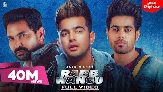 Rabb Wangu  Jass Manak Full Video   Punjabi Song  Geet MP3