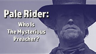 Pale Rider Who Is The Mysterious Preacher