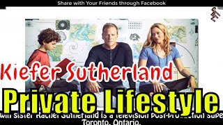 The Secret Life of actor Kiefer Sutherland ExGirlfriends Spouses Family Net Worth  Facts 3MR